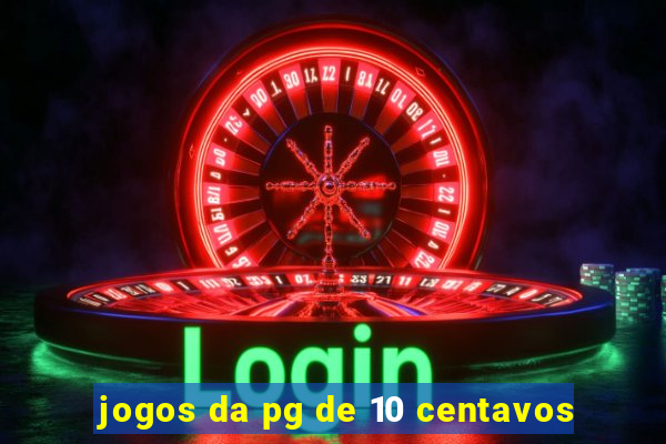 jogos da pg de 10 centavos